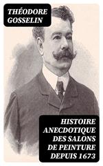 Histoire anecdotique des Salons de peinture depuis 1673