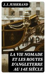 La vie nomade et les routes d'Angleterre au 14e siècle