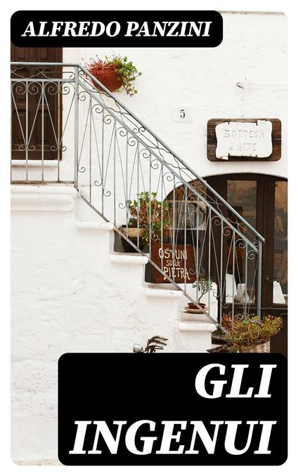 Gli ingenui - Alfredo Panzini - ebook
