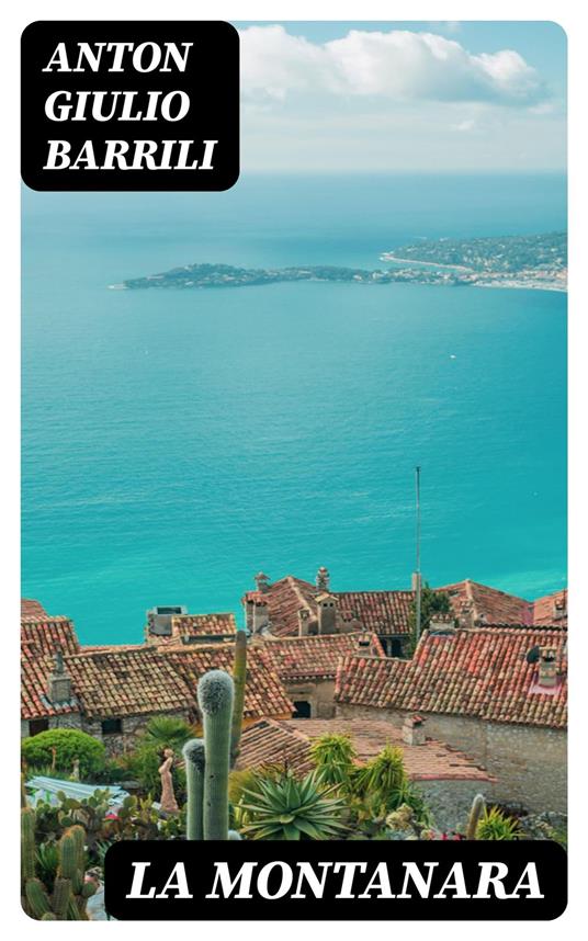 La montanara - Anton Giulio Barrili - ebook