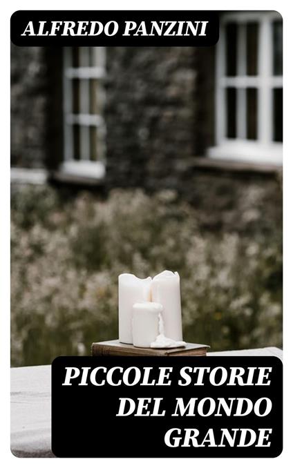 Piccole storie del mondo grande - Alfredo Panzini - ebook