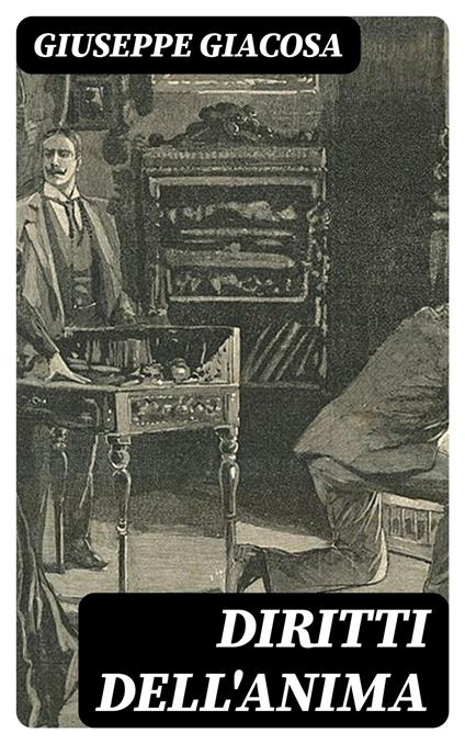 Diritti dell'Anima - Giuseppe Giacosa - ebook