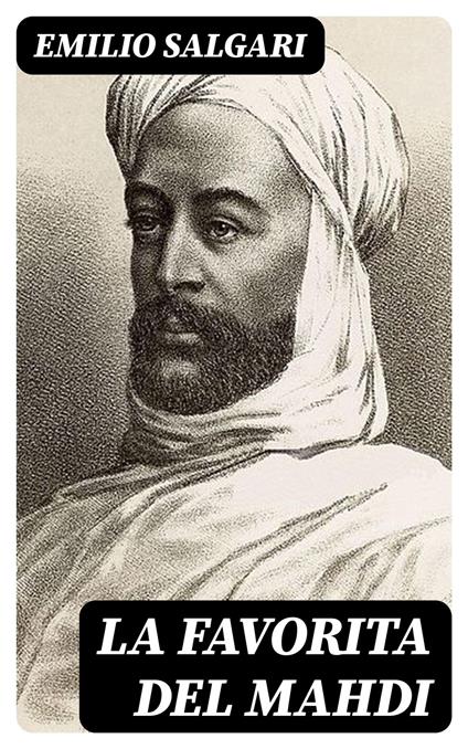 La favorita del Mahdi - Emilio Salgari - ebook