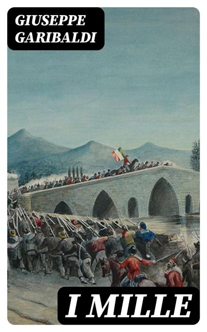 I Mille - Giuseppe Garibaldi - ebook