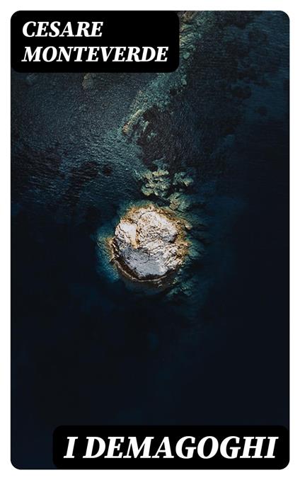 I demagoghi - Cesare Monteverde - ebook