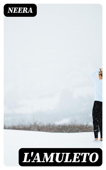 L'Amuleto - Neera - ebook