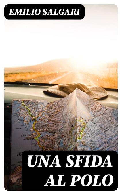 Una sfida al Polo - Emilio Salgari - ebook