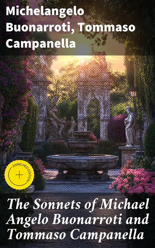 The Sonnets of Michael Angelo Buonarroti and Tommaso Campanella