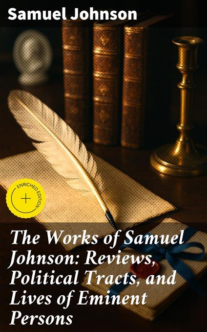 The Works of Samuel Johnson: Reviews, Political Tracts, and Lives of Eminent Persons