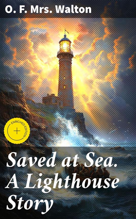 Saved at Sea. A Lighthouse Story
