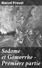 Sodome et Gomorrhe - Première partie