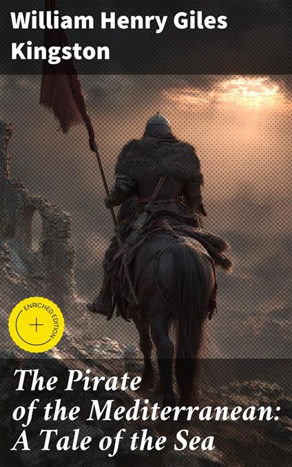 The Pirate of the Mediterranean: A Tale of the Sea