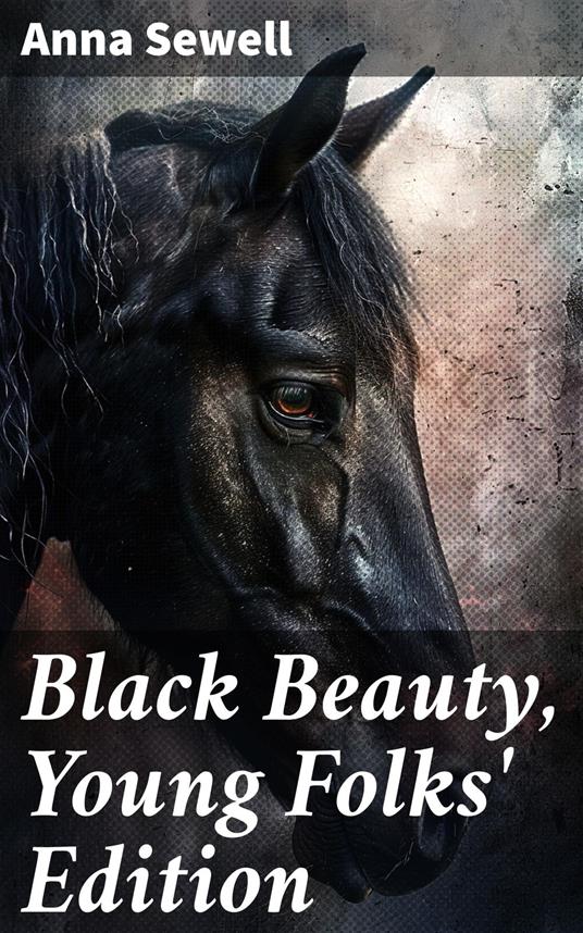 Black Beauty, Young Folks' Edition - Anna Sewell - ebook