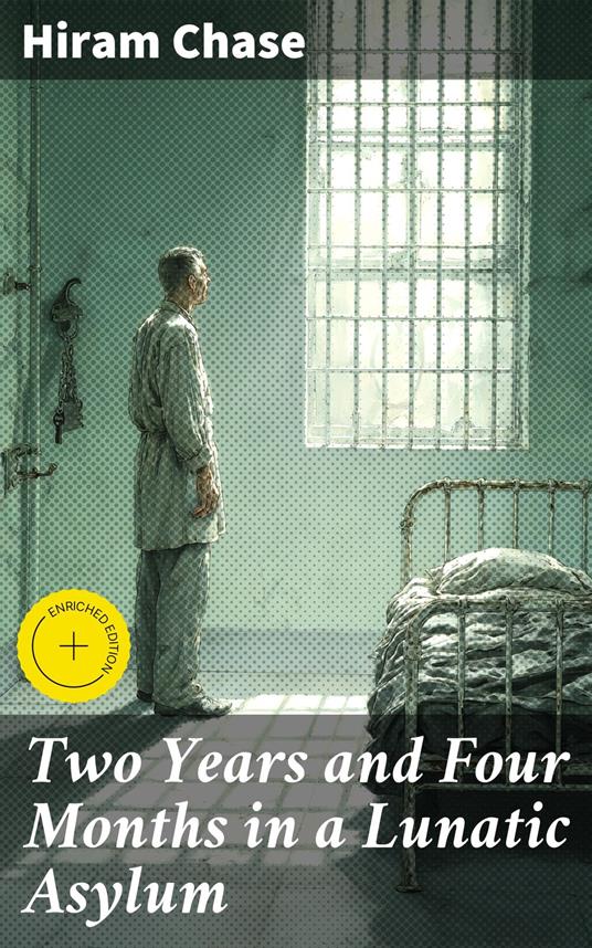 Two Years and Four Months in a Lunatic Asylum