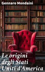 Le origini degli Stati Uniti d'America
