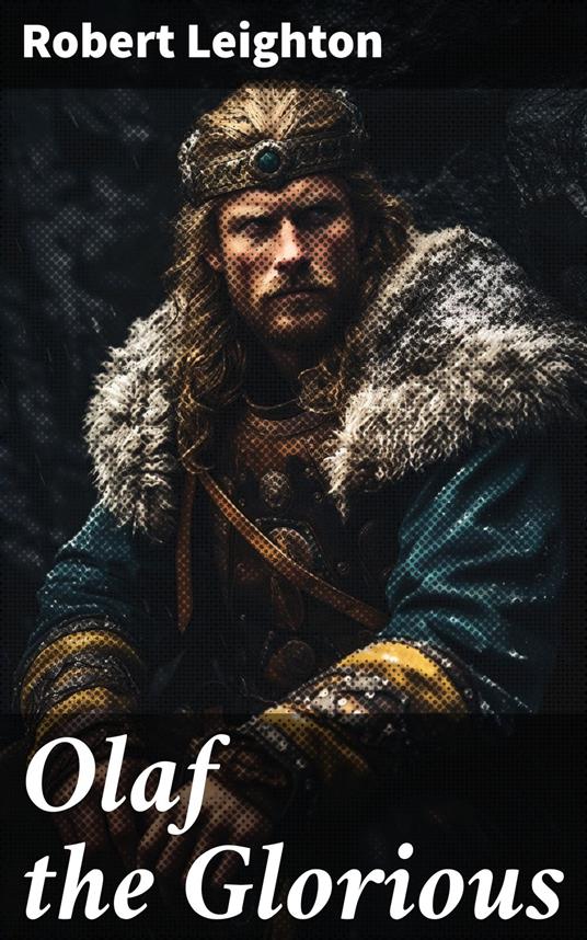 Olaf the Glorious - Robert Leighton - ebook