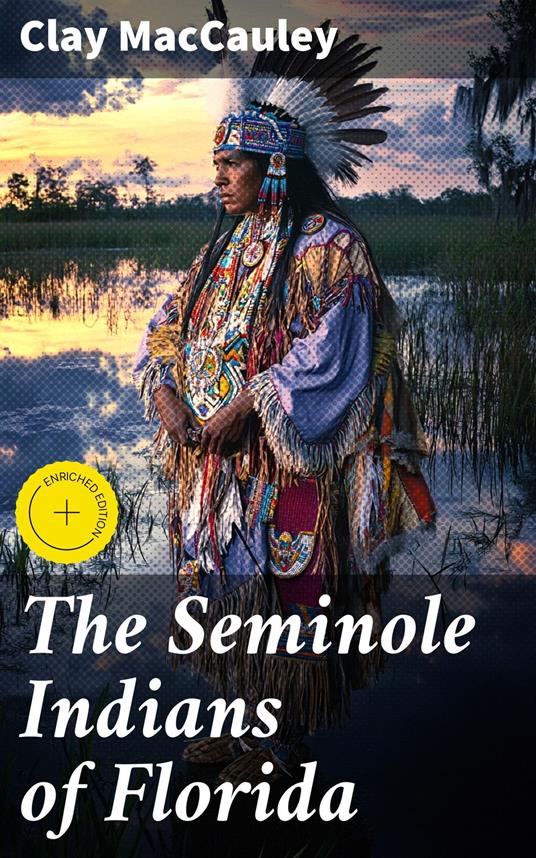 The Seminole Indians of Florida