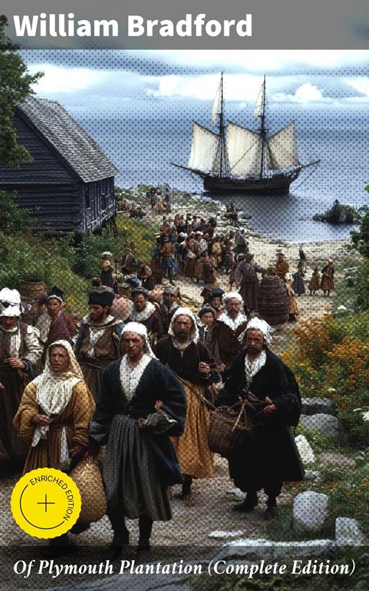 Of Plymouth Plantation (Complete Edition)