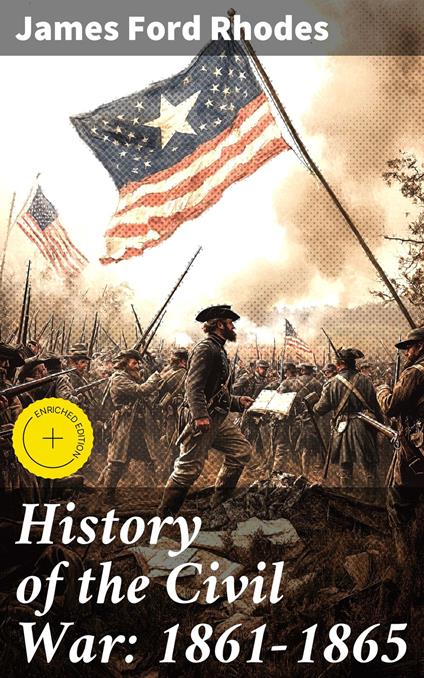 History of the Civil War: 1861-1865