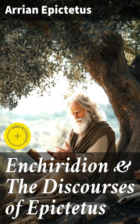 Enchiridion & The Discourses of Epictetus