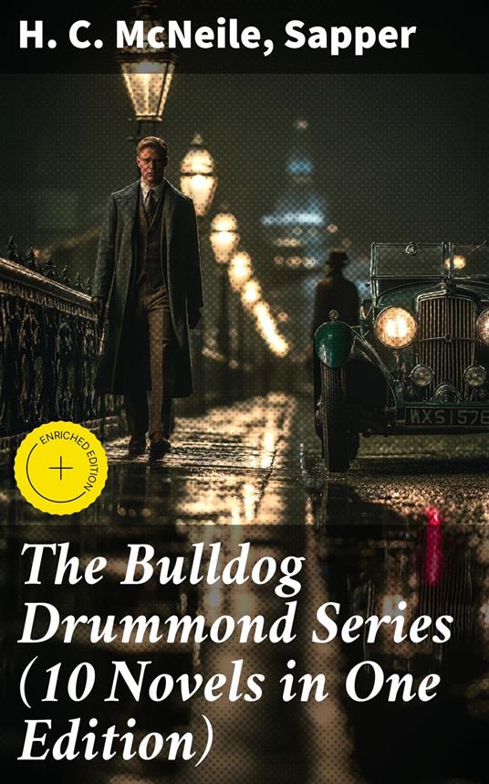 The Bulldog Drummond Series (10 Novels in One Edition)
