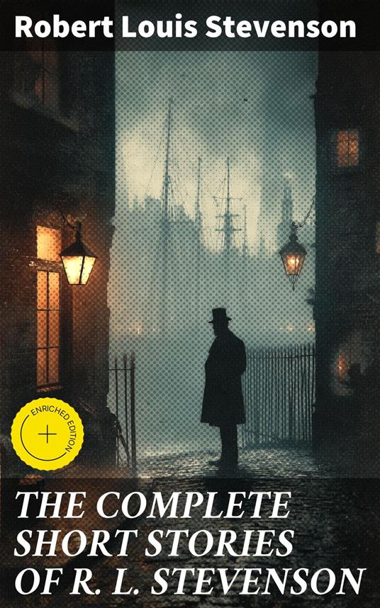 THE COMPLETE SHORT STORIES OF R. L. STEVENSON