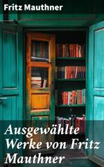 Ausgewählte Werke von Fritz Mauthner