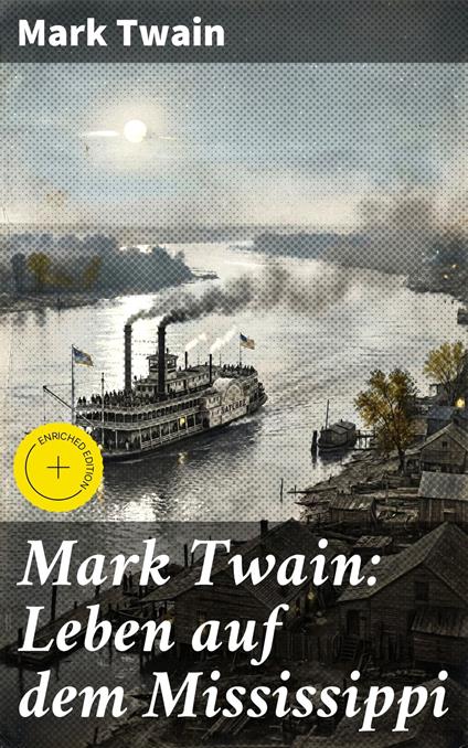 Mark Twain: Leben auf dem Mississippi