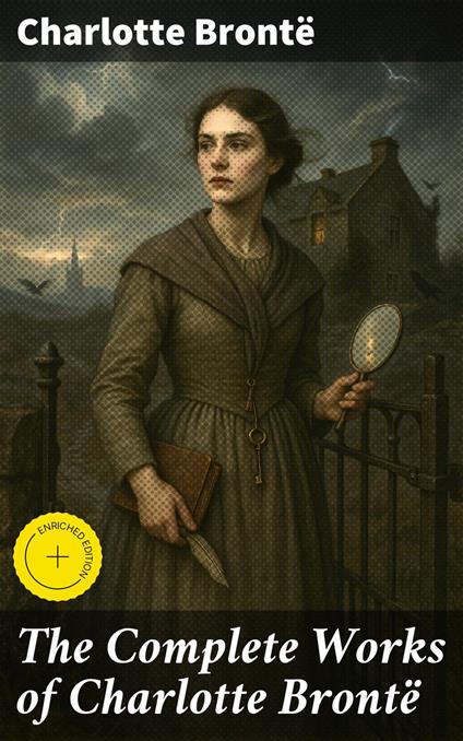 The Complete Works of Charlotte Brontë