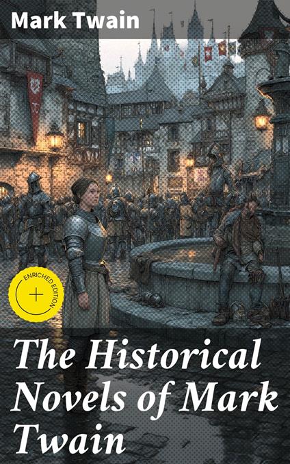 The Historical Novels of Mark Twain