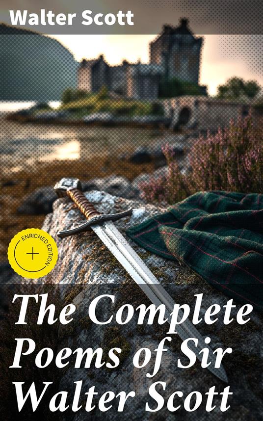 The Complete Poems of Sir Walter Scott