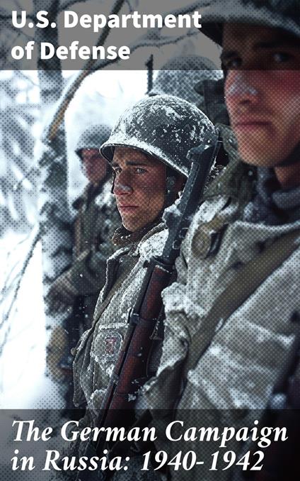 The German Campaign in Russia: 1940-1942