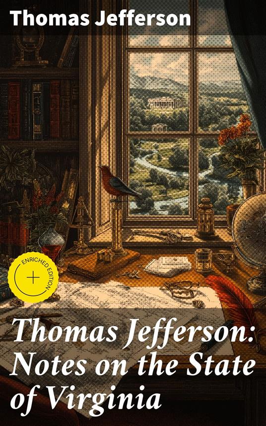 Thomas Jefferson: Notes on the State of Virginia