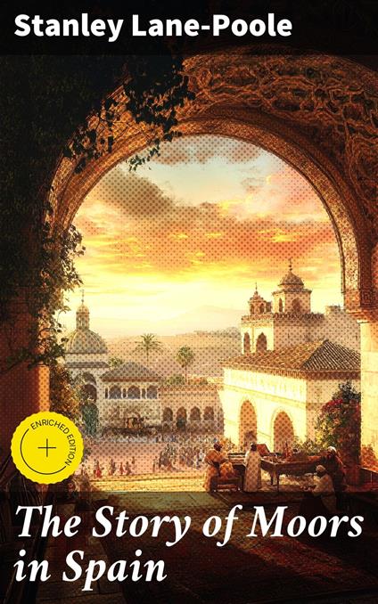 The Story of Moors in Spain