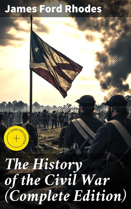 The History of the Civil War (Complete Edition)