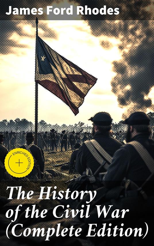 The History of the Civil War (Complete Edition)