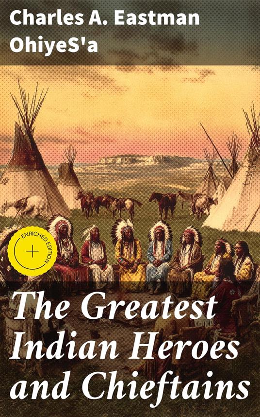 The Greatest Indian Heroes and Chieftains