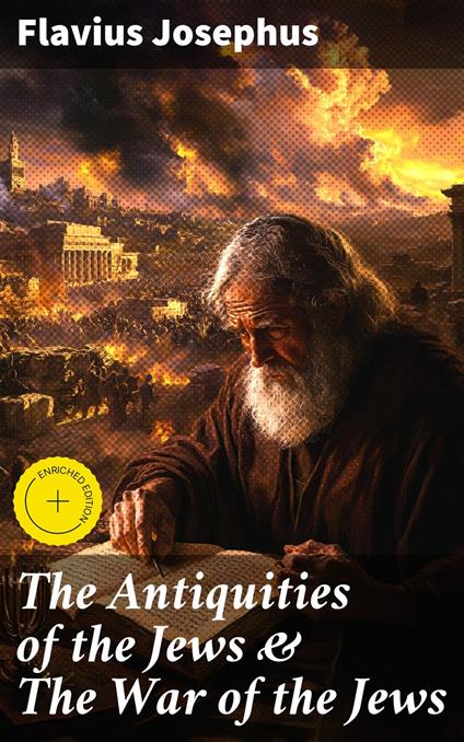 The Antiquities of the Jews & The War of the Jews