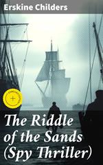 The Riddle of the Sands (Spy Thriller)