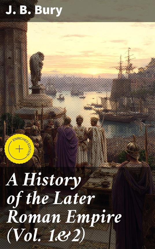 A History of the Later Roman Empire (Vol. 1&2)
