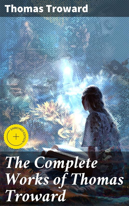 The Complete Works of Thomas Troward