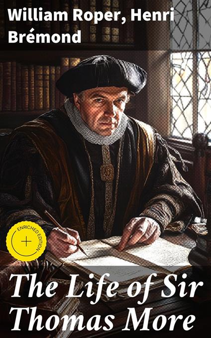 The Life of Sir Thomas More