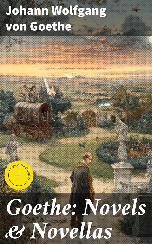 Goethe: Novels & Novellas