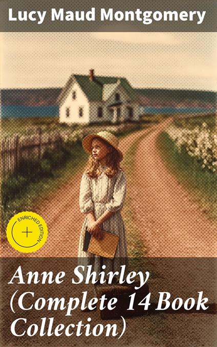 Anne Shirley (Complete 14 Book Collection)