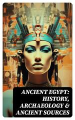 Ancient Egypt: History, Archaeology & Ancient Sources