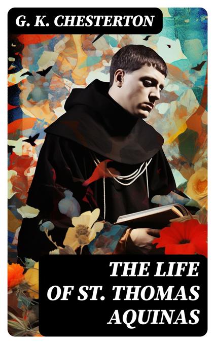 The Life of St. Thomas Aquinas