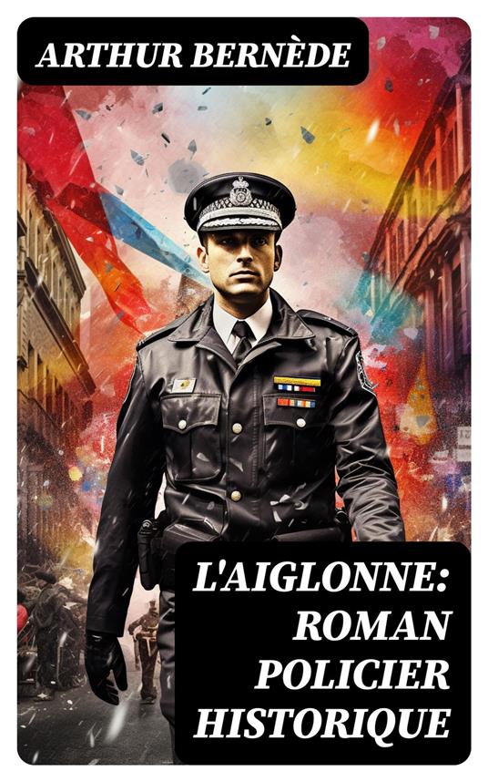 L'Aiglonne: Roman policier historique