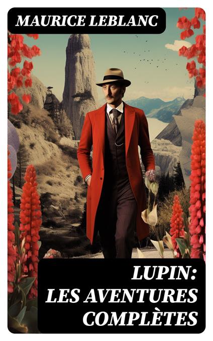 LUPIN: Les aventures complètes