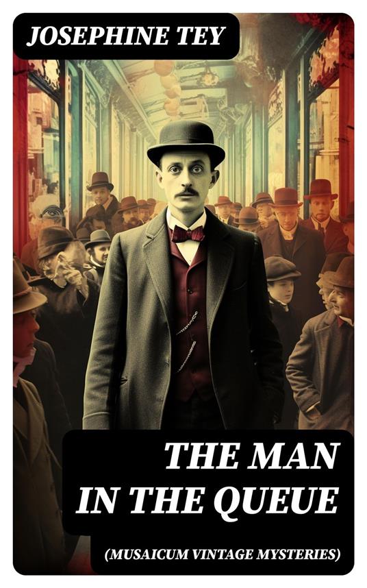 The Man in the Queue (Musaicum Vintage Mysteries)