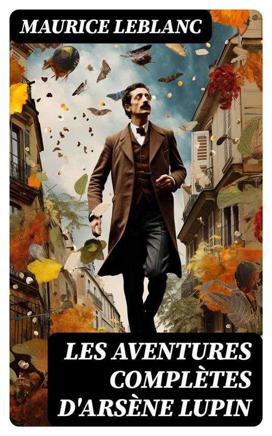 Les aventures complètes d'Arsène Lupin